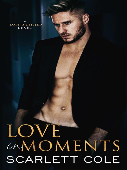 Title details for Love In Moments by Scarlett Cole - Available